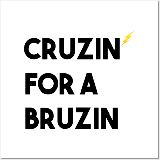 CRUZIN FOR A BRUZIN - Funny Posters and Art